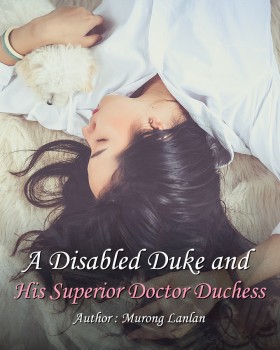 A Disabled Duke and His Superior Doctor Duchess