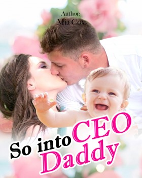 So into CEO Daddy