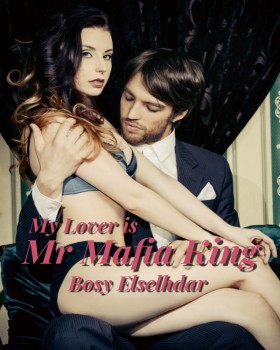 My Lover is Mr. Mafia king