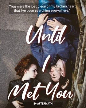 Until I Met You