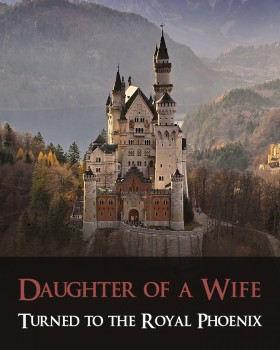 Daughter of a Wife Turned to the Royal Phoenix