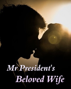 Mr President's Beloved Wife