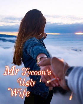 Mr Tycoon's Ugly Wife