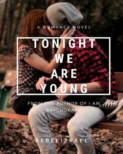 Tonight we are young