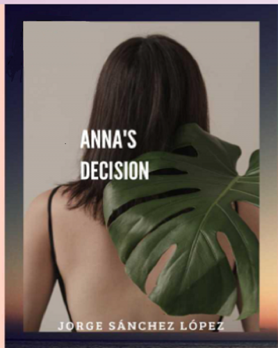 Anna's Decision