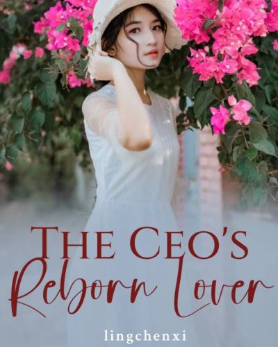 Cold CEO's Reborn Lover