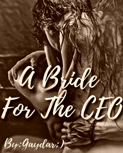 A Bride For The CEO A Bride For The CEO
