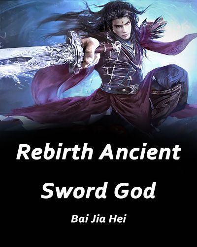 Rebirth: Ancient Sword God