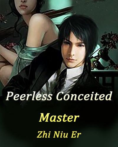 Peerless Conceited Master
