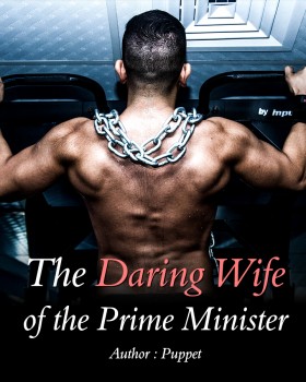 The Daring Wife of the Prime Minister
