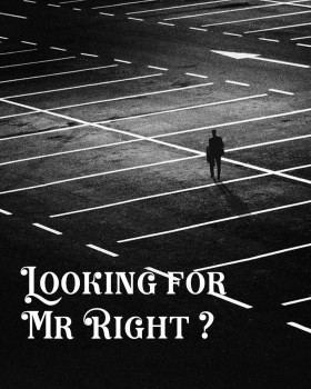 Looking for Mr Right ?❣