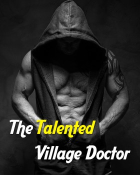 The Talented Village Doctor The Talented Village Doctor